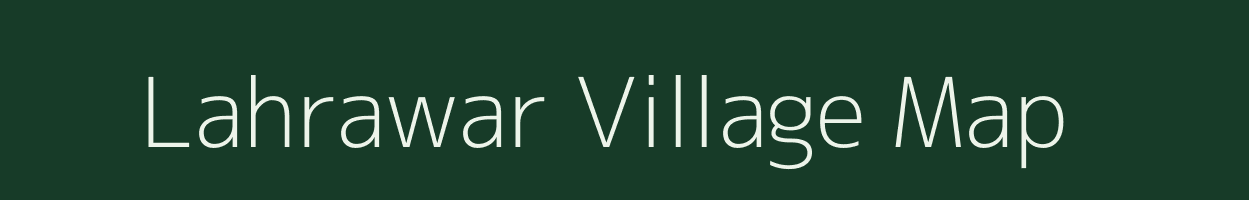 Lahrawar village map in Uttar Pradesh