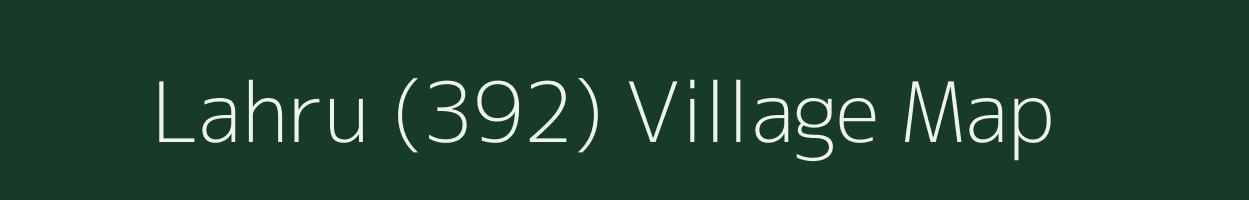 Lahru (392) village map in Himachal Pradesh