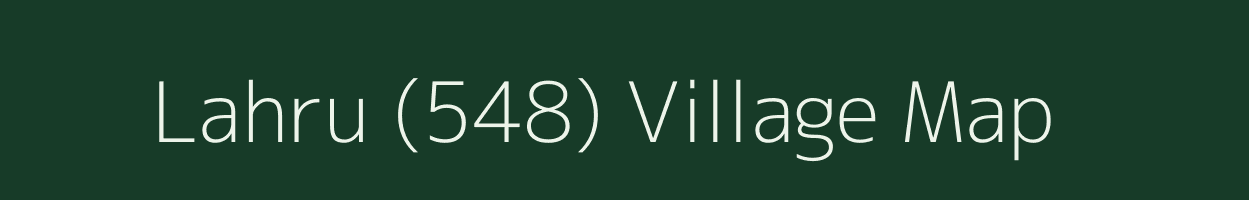 Lahru (548) village map in Himachal Pradesh