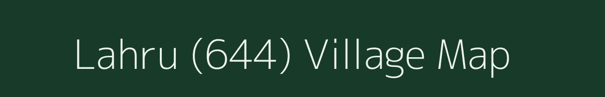 Lahru (644) village map in Himachal Pradesh