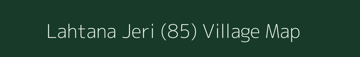 Lahtana Jeri (85) village map in Himachal Pradesh