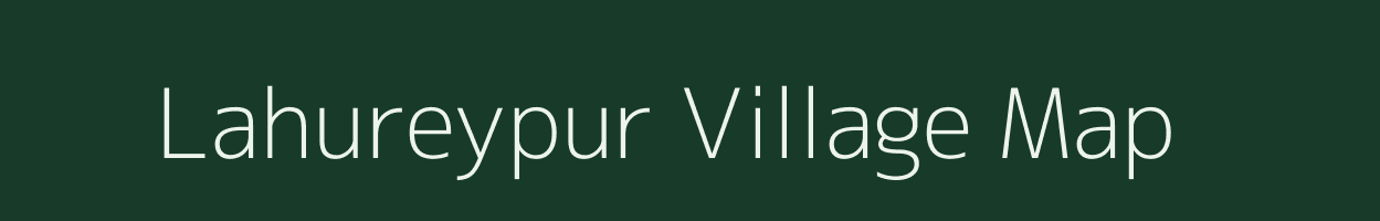 Lahureypur village map in Uttar Pradesh