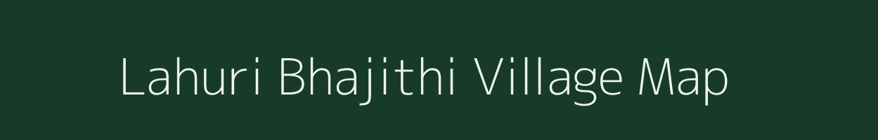 Lahuri Bhajithi village map in Uttar Pradesh
