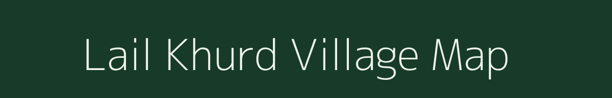 Lail Khurd village map in Uttar Pradesh