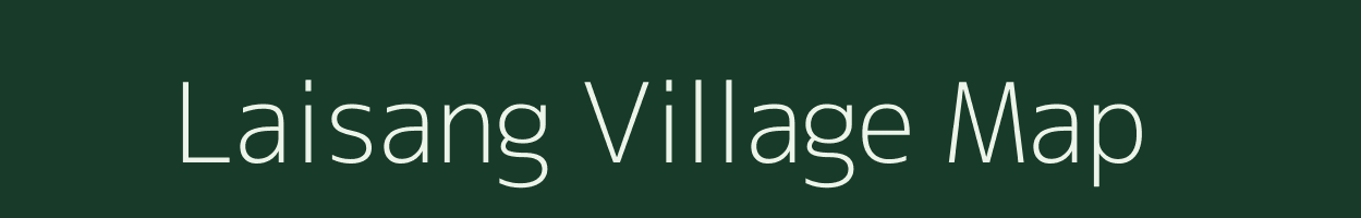 Laisang village map in Assam