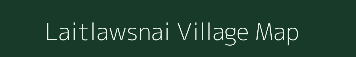 Laitlawsnai village map in Meghalaya