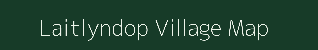 Laitlyndop village map in Meghalaya