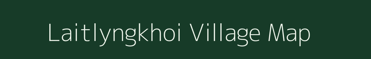 Laitlyngkhoi village map in Meghalaya