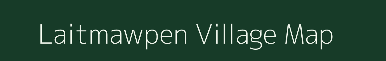 Laitmawpen village map in Meghalaya