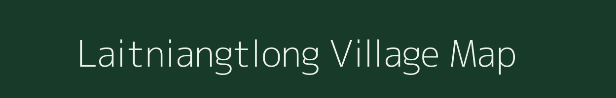 Laitniangtlong village map in Meghalaya