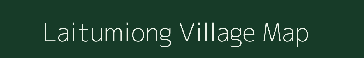 Laitumiong village map in Meghalaya
