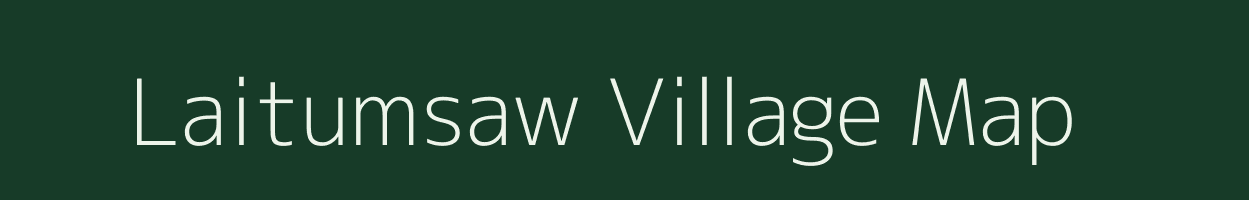 Laitumsaw village map in Meghalaya