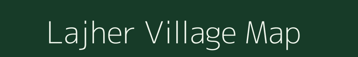 Lajher village map in Uttarakhand