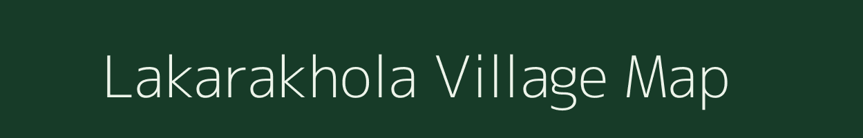Lakarakhola village map in Odisha