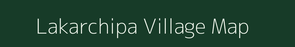 Lakarchipa village map in Jharkhand