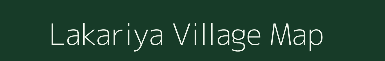 Lakariya village map in Uttar Pradesh