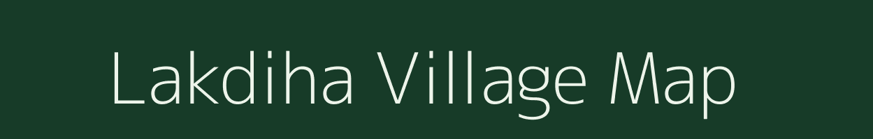 Lakdiha village map in Uttar Pradesh