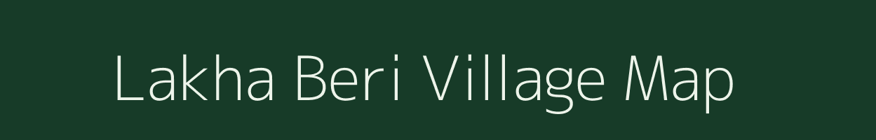 Lakha Beri village map in Rajasthan