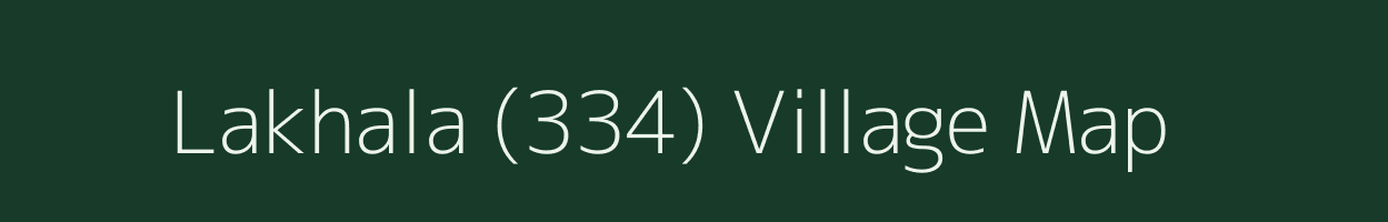 Lakhala (334) village map in Himachal Pradesh