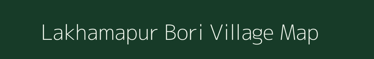 Lakhamapur Bori village map in Maharashtra