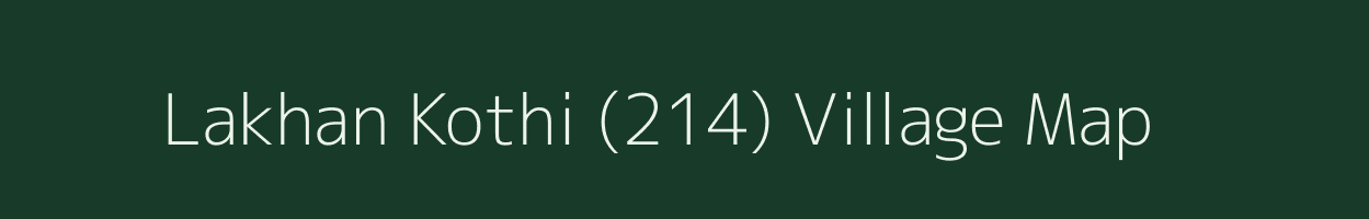 Lakhan Kothi (214) village map in Himachal Pradesh