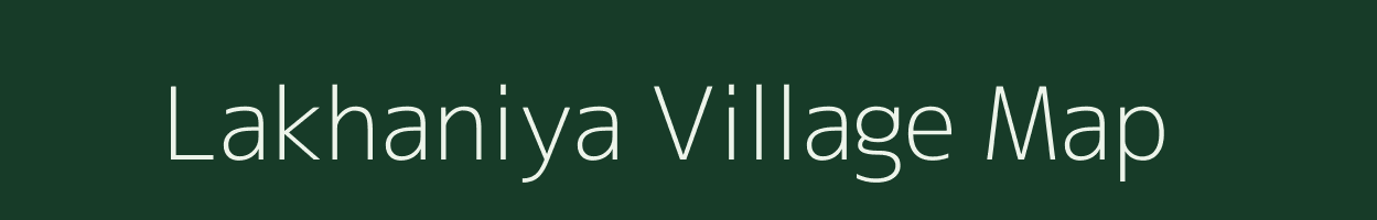 Lakhaniya village map in Rajasthan