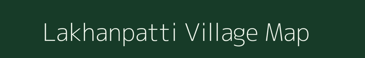 Lakhanpatti village map in Bihar