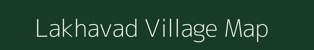 Lakhavad village map in Gujarat