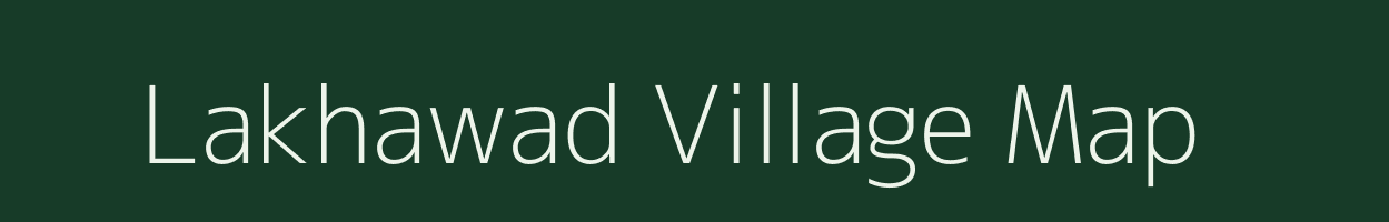 Lakhawad village map in Gujarat