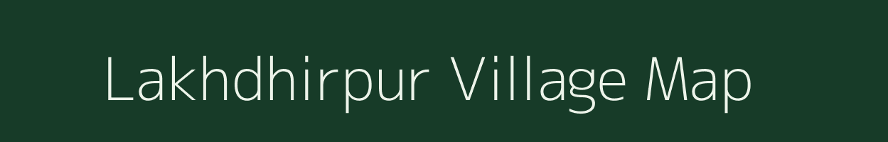Lakhdhirpur village map in Gujarat