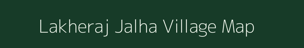 Lakheraj Jalha village map in Bihar