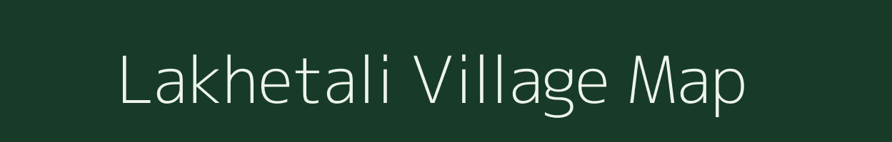 Lakhetali village map in Rajasthan