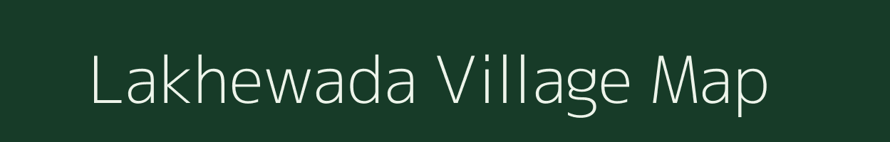 Lakhewada village map in Maharashtra