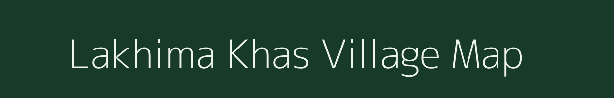 Lakhima Khas village map in Uttar Pradesh