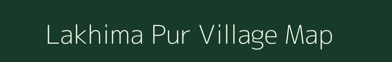Lakhima Pur village map in Uttar Pradesh