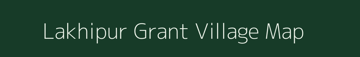 Lakhipur Grant village map in Assam