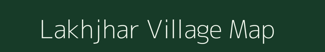 Lakhjhar village map in Chhattisgarh