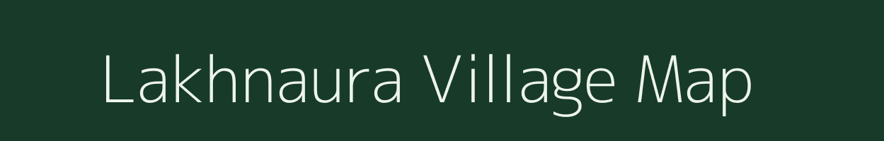 Lakhnaura village map in Uttar Pradesh