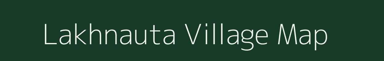 Lakhnauta village map in Uttarakhand