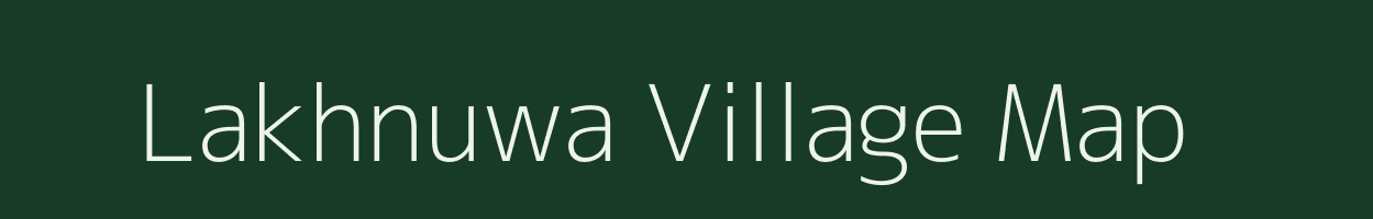 Lakhnuwa village map in Jharkhand