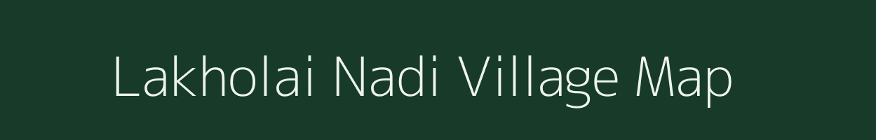 Lakholai Nadi village map in Rajasthan