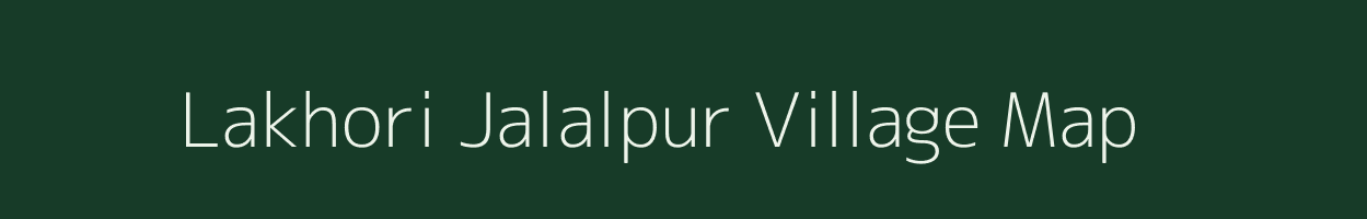 Lakhori Jalalpur village map in Uttar Pradesh
