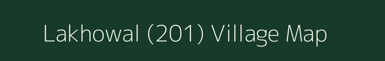 Lakhowal (201) village map in Punjab