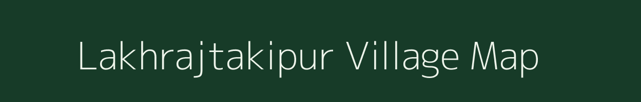 Lakhrajtakipur village map in Uttar Pradesh