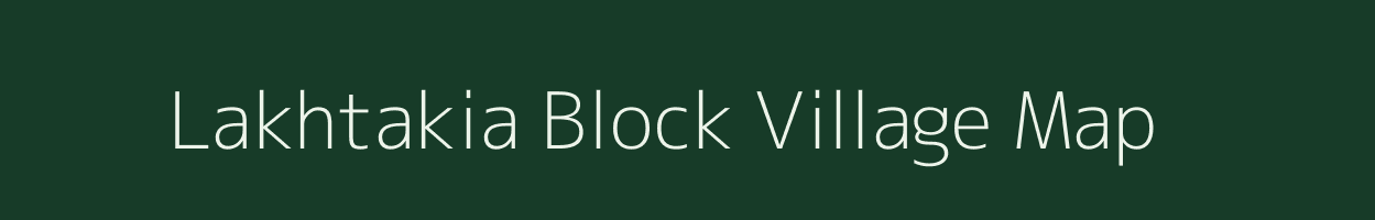 Lakhtakia Block village map in Assam