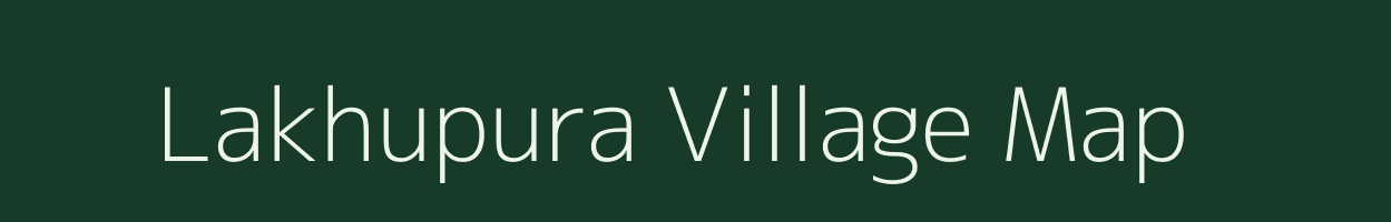 Lakhupura village map in Uttar Pradesh