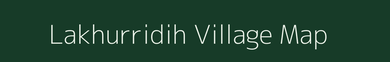 Lakhurridih village map in Chhattisgarh