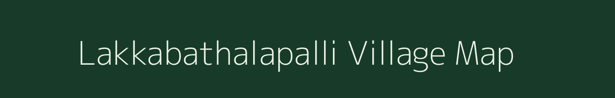 Lakkabathalapalli village map in Tamil Nadu