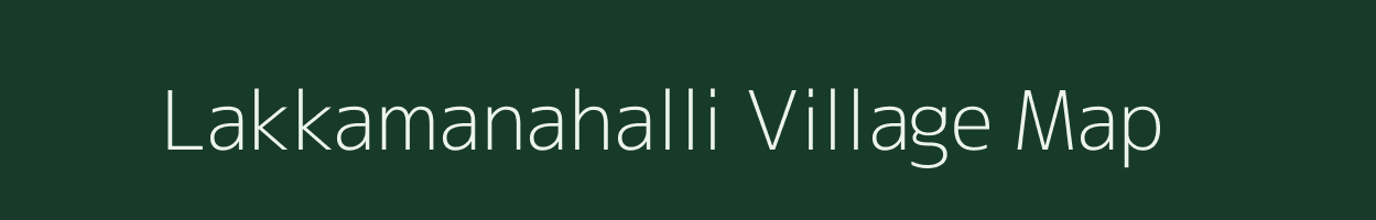 Lakkamanahalli village map in Karnataka