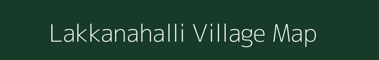 Lakkanahalli village map in Karnataka